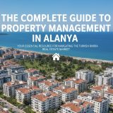The Complete Guide to Property Management in Alanya